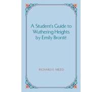 A Student's Guide To Wuthering Heights By Emily Bronte