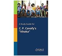 A Study Guide For C. P. Cavafy's "Ithaka