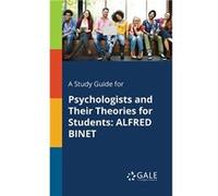 A Study Guide for Psychologists and Their Theories for Students ALFRED BINET - Cengage Learning Gale - Creative Media Partners LLC - Livre en Anglais Cengage Learning GaleCengage Learning Gale (Auteur