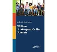 A Study Guide For William Shakespeare's The Sonnets