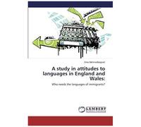 A Study In Attitudes To Languages In England And Wales: