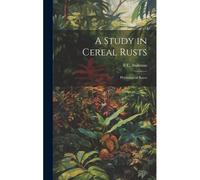 A Study In Cereal Rusts: Physiological Races