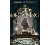 Ava Reid – A Study in Drowning – Livre en anglais – Relié