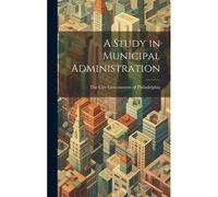 A Study In Municipal Administration
