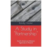 A Study In "Partnership": North American Mission Agencies In Poland