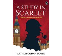 A Study In Scarlet - A Sherlock Holmes Adventure