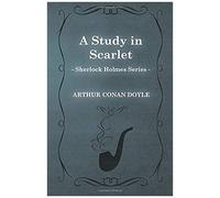 A Study In Scarlet - The Sherlock Holmes Collector's Library