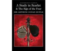 A Study in Scarlet The Sign of the Four by Sir Arthur Conan Doyle Conan Doyle, Arthur (Auteur)