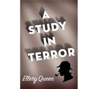 A Study in Terror - Ellery Queen - Chicago Review Press Inc DBA Indepe - Livre en Anglais Ellery QueenEllery Queen (Auteur)