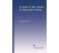A study in the syntax of Alexandre Hardy. 1-8