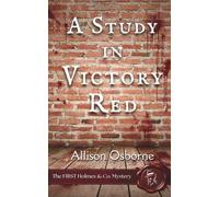A Study in Victory Red: The FIRST Holmes & Co. Mystery