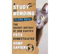 A Study of Bonding: The Secret History of How Earth's Pets Domesticated Homo Sapiens