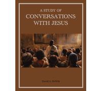 A Study of Conversations with Jesus