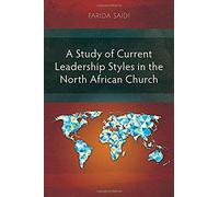 A Study Of Current Leadership Styles In The North African Church
