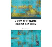 A Study of Excavated Documents in China