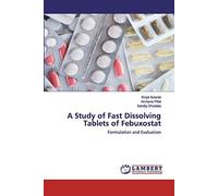 A Study Of Fast Dissolving Tablets Of Febuxostat