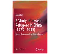 A Study Of Jewish Refugees In China (1933-1945)