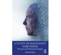 A Study of Malignant Narcissism