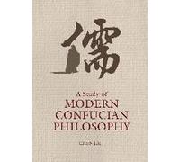 A Study Of Modern Confucian Philosophy