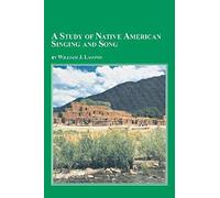 A Study Of Native American Singing And Song