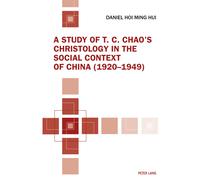 A Study Of T. C. Chao's Christology In The Social Context Of China (1920-1949)