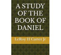 A STUDY OF THE BOOK OF DANIEL