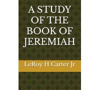 A STUDY OF THE BOOK OF JEREMIAH