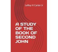 A STUDY OF THE BOOK OF SECOND JOHN
