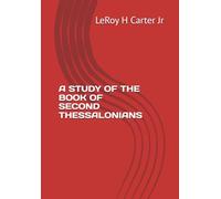A STUDY OF THE BOOK OF SECOND THESSALONIANS