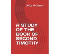 A STUDY OF THE BOOK OF SECOND TIMOTHY