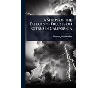 A Study of the Effects of Freezes on Citrus in California