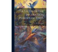 A Study Of The Incubation Periods Of Birds