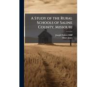 A Study of the Rural Schools of Saline County, Missouri