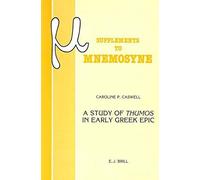 A Study Of Thumos In Early Greek Epic