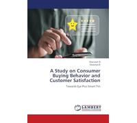 A Study on Consumer Buying Behavior and Customer Satisfaction