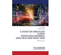 A Study on Mhd Fluid Flows Pastplates/Channels with Heat and Mass Tran