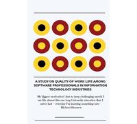 A Study On Quality Of Work Life Among Software Professionals In Information Technology Industries