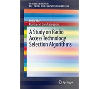 A Study On Radio Access Technology Selection Algorithms