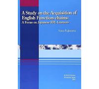 A Study On The Acquisition Of English Functionchains:A Focus On Japanese Efl Learners