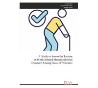 A Study to Assess the Pattern of Work-Related Musculoskeletal Disorder Among Class-IV Workers