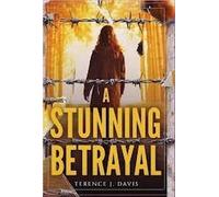 A Stunning Betrayal - Terence Davis - StoryFall Press - ebook (ePub) - Livre