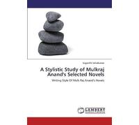 A Stylistic Study Of Mulkraj Anand's Selected Novels