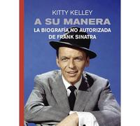 A SU MANERA: la Biografía no autorizada de Frank Sinatra