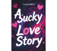 A Sucky Love Story: Messy, Broken, and Still in Love