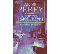 Sudden Fearful Death Perry, Anne (Auteur)