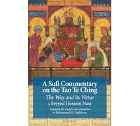 A Sufi Commentary on the Tao Te Ching: The Way and Its Virtue