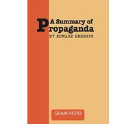 A Summary of Propaganda by Edward Bernays