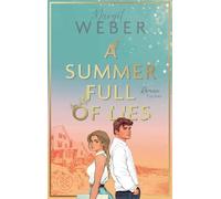 A Summer full of Lies High Society Vibes mit einem Morally Grey Love Interest - Margit Weber - Fischer E-Books - ebook (ePub) - Livre