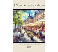 A Summer in Stockholm: A Collection of Bilingual Swedish-English Stories