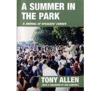 A Summer In The Park: A Journal Written From Diary Notes: June 4th 2000 To October 16th 2000